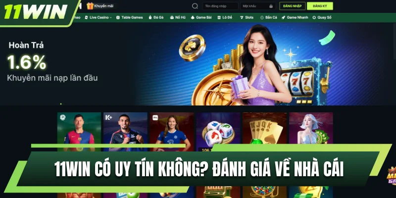 11WIN Có Uy Tín Không